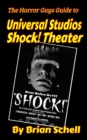 Image for The Horror Guys Guide to Universal Studios Shock! Theater