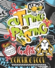 Image for Cutting and Pasting Graffiti Coloring Book : Create your Own Graffiti with this new Style Activity Book and Sharpen your Scissors Skills