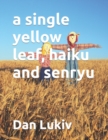 Image for A single yellow leaf, haiku and senryu