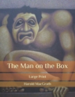 Image for The Man on the Box : Large Print