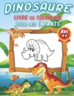 Image for Dinosaure Livre de Coloriage Pour les Enfants de 4-8 Ans : 100+ pages de coloriages de dinosaures cool pour developper la creativite et l&#39;imagination Dinosaures realistes a colorier pour garcons et fi