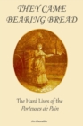Image for They Came Bearing Bread : The Hard Lives of the Porteuses de Pain