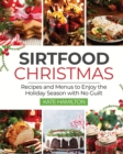 Image for Sirtfood Christmas : Recipes and Menus to Enjoy the Holiday Season with No Guilt