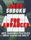 Image for Sudoku Hard for Advanced, Brain Teasers for Adults : 492 Hard Sudoku Puzzles