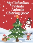 Image for My Christmas friends, animals coloring book