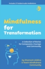 Image for Mindfulness for Transformation : A Collection of Stories for Compassion, Courage and Community