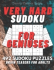 Image for Sudoku Very Hard for Geniuses : 492 Very Hard Sudoku Puzzles for Adults