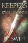 Image for Keepers of Kwellevonne : The HEALER&#39;S Complete Story
