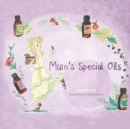 Image for Mum&#39;s Special Oils : An Amusing Tale of Harry&#39;s Essential Oil Obsessed Mum