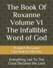 Image for The Book Of Roxanne Volume VI The Infallible Word of God