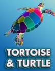 Image for Tortoise &amp; Turtle : Turltes Color Book For Adults Tortoise and Turtle Patterns Coloring Pages For Relaxation Stress Relieving Gift For Turtle-Lover
