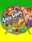 Image for Fun Cute And Stress Relieving Crazy Clowns : colorin book, Find Relaxation And Mindfulness with Stress Relieving Color Pages Made of Beautiful Black