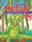 Image for Alphabet Dinosaur Coloring Book for Kids : Dinosaur Coloring Book for Toddlers and Preschoolers to ... Letters from A to Z. A Fun Kid Coloring Book For Learning, Coloring and More!