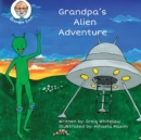 Image for Grandpa&#39;s Alien Adventure