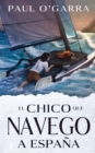 Image for El Chico Que Naveg? a Espa?a