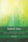 Image for Baled Hay : A Drier Book than Walt Whitman&#39;s Leaves o&#39; Grass