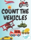 Image for Count The Vehicles : A Fun Picture Adding Up Book Activity Book for Kids ,for Toddlers Prechool Maze Word Search Educational Game Perfect Gift Idea