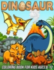 Image for Dinosaur Coloring Book for Kids Ages 8-12 : Fun, Cute and Unique Coloring Pages for Boys and Girls with Beautiful Designs of Tyrannosaurus Rex, Triceratops, Spinosaurus, Brachiosaurus, Allosaurus and 