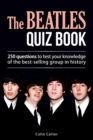 Image for The Beatles Quiz Book : 250 Questions To Test Your Knowledge Of The Beatles