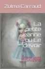 Image for La petite Jeanne ou Le devoir