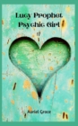 Image for Lucy Prophet Psychic Girl : Book IV