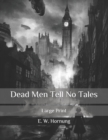 Image for Dead Men Tell No Tales : Large Print