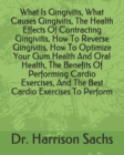 Image for What Is Gingivitis, What Causes Gingivitis, The Health Effects Of Contracting Gingivitis, How To Reverse Gingivitis, How To Optimize Your Gum Health And Oral Health, The Benefits Of Performing Cardio 