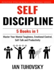 Image for Self Discipline : 5 Books in 1: Master Your Mental Toughness, Emotional Control, Self-Talk and Productivity