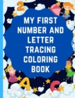 Image for My first number and letter tracing Coloring book : preschool writing training book, pen control to trace and write letters abc for kids .