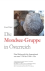 Image for Die Mondsee-Gruppe in OEsterreich : Eine Kulturstufe der Jungsteinzeit vor etwa 3.700 bis 2.900 v. Chr.