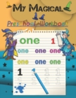 Image for My Magical Preschool Workbook : coloring book for 2021, math preschool workbook, Number coloring, Addition and Subtraction math workbook for toddlers ages 2-5 and prekindergarten