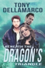 Image for Beneath the Dragon&#39;s Triangle