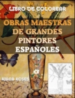Image for Obras Maestras de Grandes Pintores ESPANOLES. Libro de Colorear.