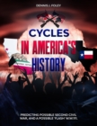 Image for Cycles In America&#39;s History Predicting Possible Second Civil War, And A Possible &#39;Flash&#39; W.W.111.