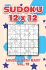 Image for Sudoku 12 x 12 Level 1 : Very Easy Vol. 12: Play Sudoku 12x12 Twelve Grid With Solutions Easy Level Volumes 1-40 Sudoku Cross Sums Variation Travel Paper Logic Games Solve Japanese Number Puzzles Enjo