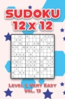 Image for Sudoku 12 x 12 Level 1 : Very Easy Vol. 13: Play Sudoku 12x12 Twelve Grid With Solutions Easy Level Volumes 1-40 Sudoku Cross Sums Variation Travel Paper Logic Games Solve Japanese Number Puzzles Enjo