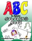 Image for ABC An Alphabet Coloring Book : Preschool Pre-K Kindergarten Primary Lines Letter Practicing Alphabet Practice Toddler Sized Crayons Accessibility Palm Grip Crayons Palm Grasp Crayon Early Childhood M