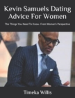 Image for Kevin Samuels Dating Advice For Women : The Things You Need To Know- From Woman&#39;s Perspective