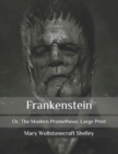 Image for Frankenstein : Or, The Modern Prometheus: Large Print
