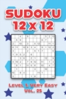 Image for Sudoku 12 x 12 Level 1 : Very Easy Vol. 25: Play Sudoku 12x12 Twelve Grid With Solutions Easy Level Volumes 1-40 Sudoku Cross Sums Variation Travel Paper Logic Games Solve Japanese Number Puzzles Enjo