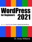 Image for WordPress for Beginners 2021 : A Visual Step-by-Step Guide to Mastering WordPress