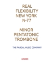 Image for Real Flexibility New York N-77 Minor Pentatonic Trombone