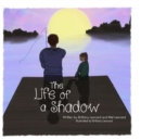 Image for The Life of a Shadow