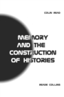 Image for Memory and the Construction of Histories