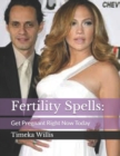 Image for Fertility Spells : : Get Pregnant Right Now Today