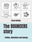 Image for The Bouncers story : Action, adventure and energy.