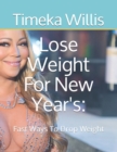 Image for Lose Weight For New Year&#39;s : : Fast Ways To Drop Weight