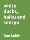 Image for white ducks, haiku and senryu
