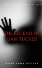 Image for The Legend of Liam Tucker : Introducing Ulric Fletcher