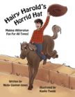 Image for Hairy Harold&#39;s Horrid Hat : Making Alliteration Fun For All Types!